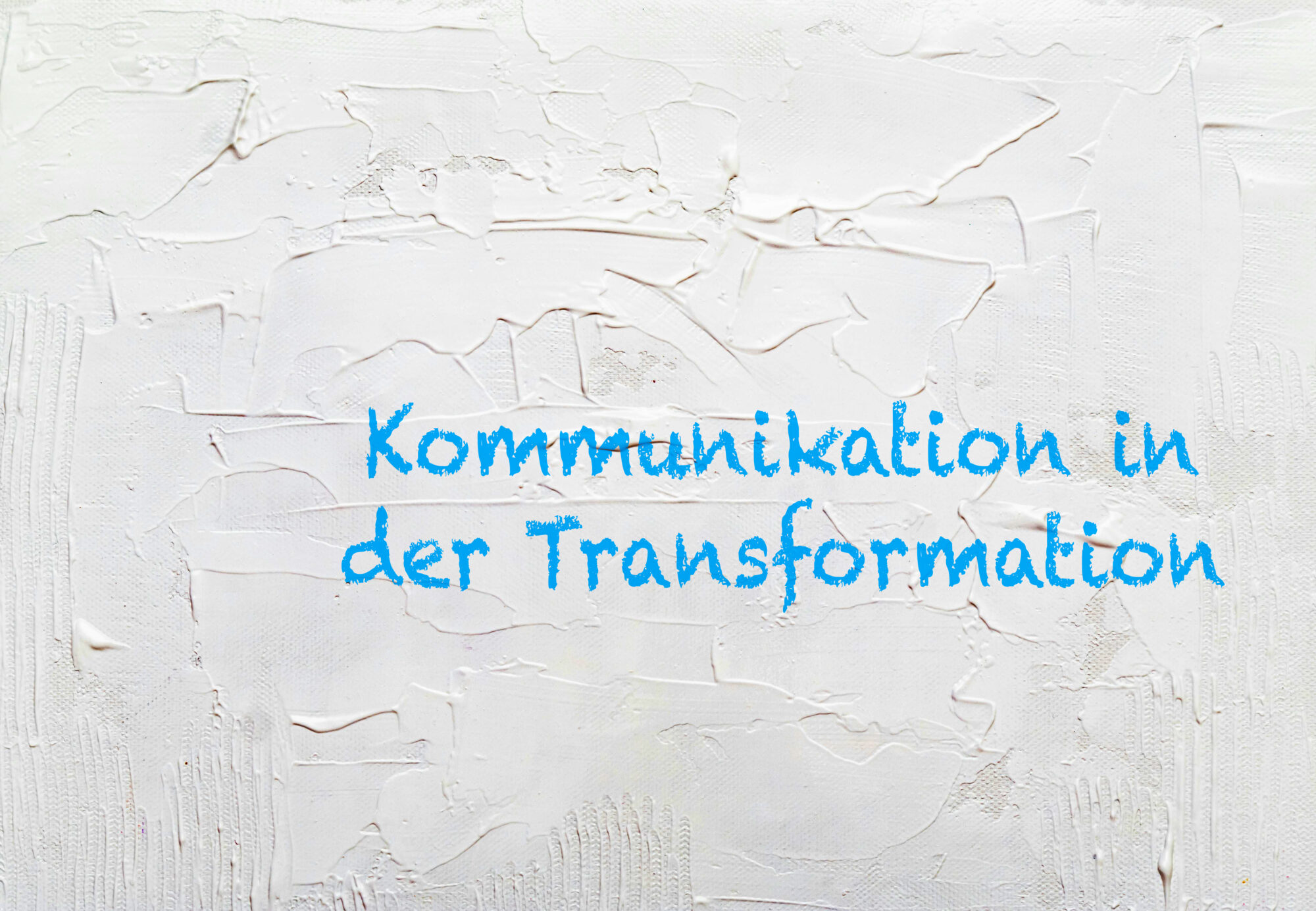 Kommunikation in der Transformation